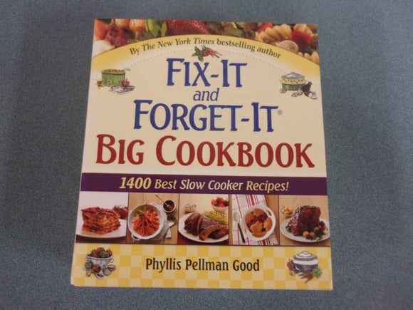 Fix-It and Forget-It Big Cookbook: 1400 Best Slow Cooker Recipes! by  Phyllis Good, Hardcover