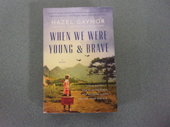 When We Were Young & Brave by Hazel Gaynor (Ex-Library HC/DJ)