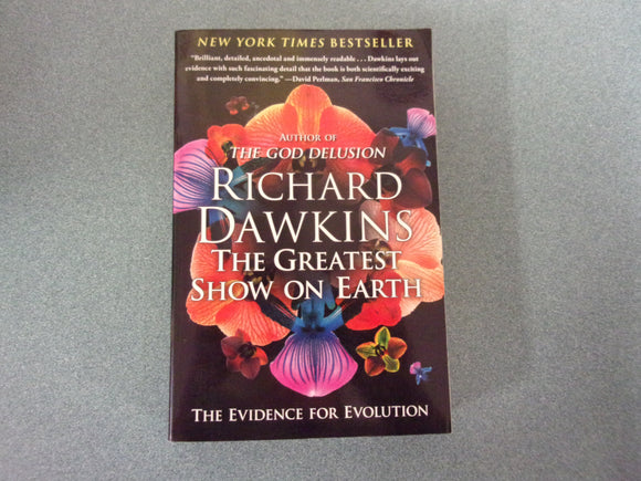The Greatest Show on Earth: The Evidence for Evolution by Richard Dawkins (Trade Paperback)