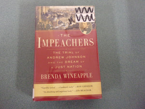 The Impeachers: The Trial of Andrew Johnson and the Dream of a Just Nation by Brenda Wineapple (HC/DJ)