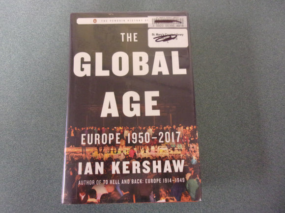 The Global Age: Europe 1950-2017 by Ian Kershaw (Ex-Library HC/DJ)