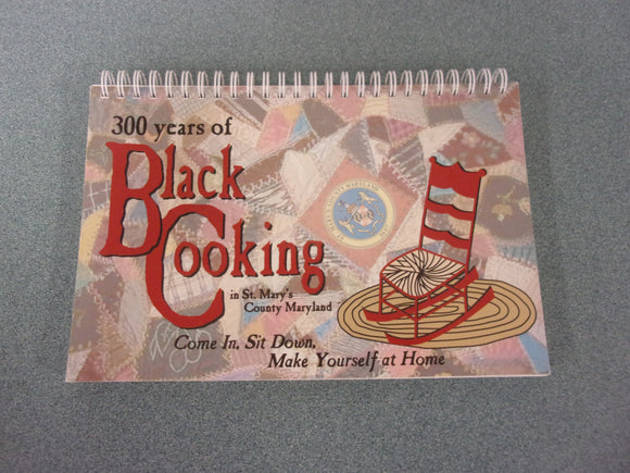 300 Years of Black Cooking in St. Mary's County Maryland (Spiralbound Paperback)