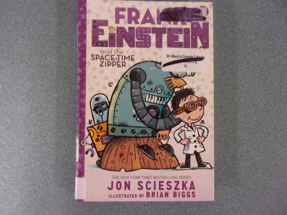 Frank Einstein and the Space-Time Zipper: Book Six by Jon Scieszka (Ex-Library HC)