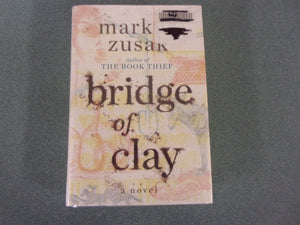 Bridge of Clay by Markus Zusak (Ex-Library HC/DJ)