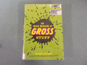 The Big Book of Gross Stuff by Bart King (Ex-Library)