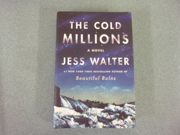 The Cold Millions by Jess Walter (HC/DJ)