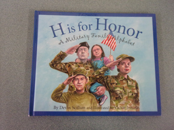 H Is For Honor: A Military Family Alphabet by Devin Scillian (Paperback)