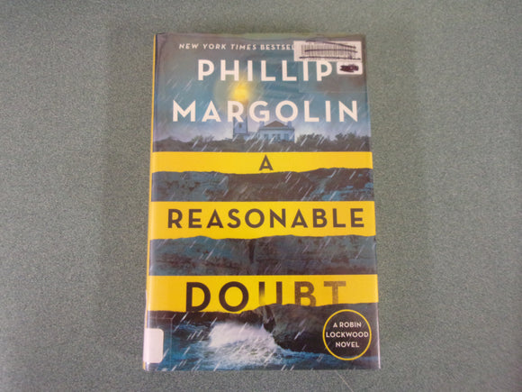 A Reasonable Doubt: Robin Lockwood, Book 3 by Phillip Margolin (Ex-Library HC/DJ)